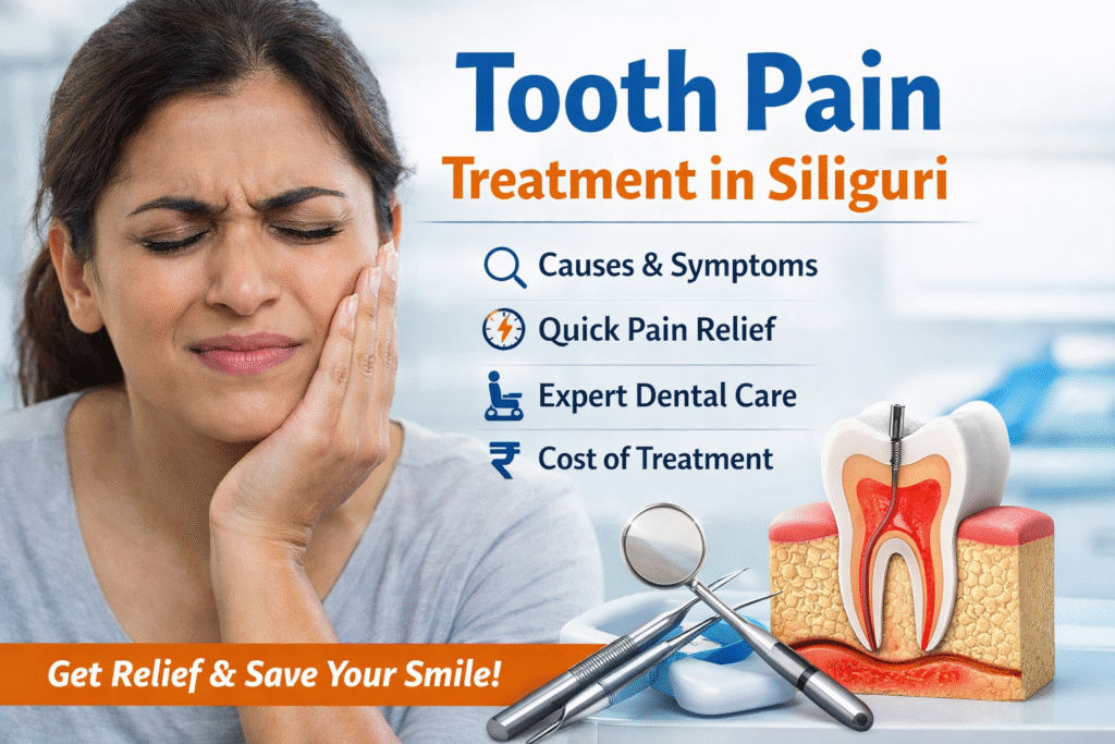 tooth pain treatment in Siliguri